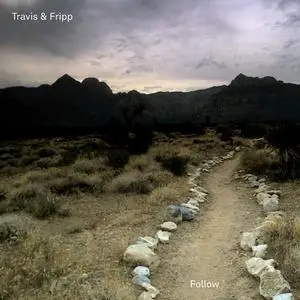 Travis & Fripp - Follow (2012/2023) [Official Digital Download 24/48]