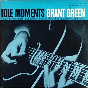 Grant Green - Idle Moments (BST 84154 Blue Note Records re-issue)Vinyl rip in 24-bit/96kHz + Redbook 