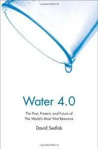 Water 4.0: The Past, Present, and Future of the World’s Most Vital Resource (Repost)