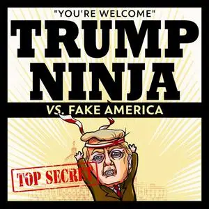 «Trump Ninja Vs Fake America» by Trump Ninja