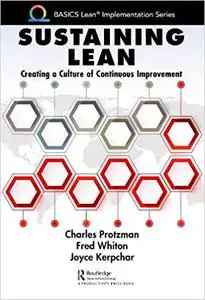 Sustaining Lean: Creating a Culture of Continuous Improvement (BASICS Lean® Implementation)