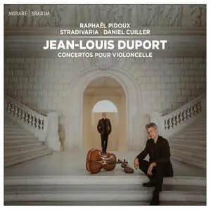 Raphaël Pidoux, Stradivaria & Daniel Cuiller - Jean-Louis Duport: Concertos pour violoncelle (2019)