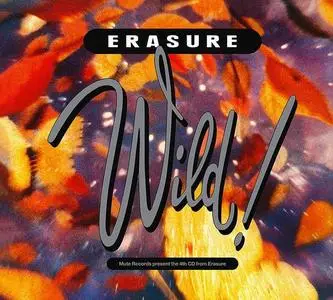 Erasure - Wild! (1989) [2CD Deluxe 30th Anniversary Edition 2019]