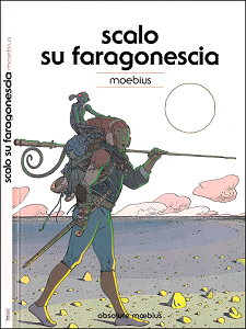 Absolute Moebius - Volume 8 - Scalo su Faragonescia