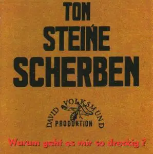 Ton Steine Scherben - Warum Geht Es Mir So Dreckig? (1971) [Reissue 1991]