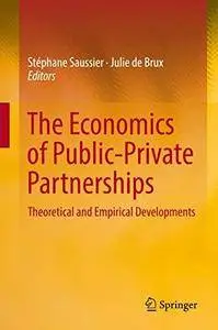 The Economics of Public-Private Partnerships: Theoretical and Empirical Developments [Repost]