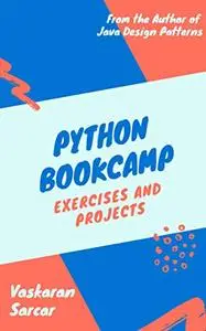 Python Bookcamp: Exercises and Projects