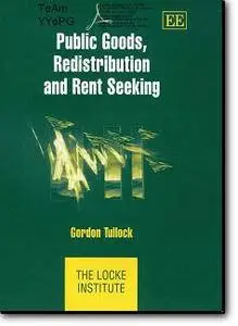 Gordon Tullock, «Public Goods, Redistribution And Rent Seeking»