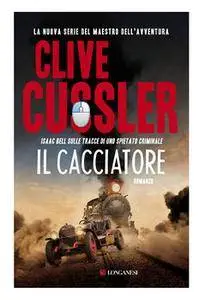 Clive Cussler - Il cacciatore