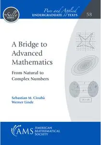 A Bridge to Advanced Mathematics: From Natural to Complex Numbers