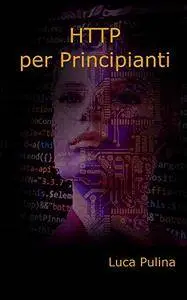 HTTP(S) per Principianti (Italian Edition)