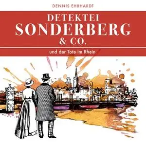 «Detektei Sonderberg & Co.: Der Tote im Rhein» by Dennis Ehrhardt