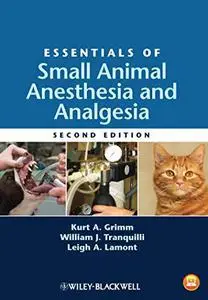 Essentials of small animal anesthesia and analgesia