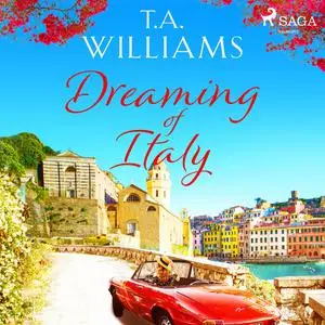 «Dreaming of Italy» by T.A. Williams