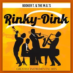 Booker T. & the M.G.'s - Rinky-Dink (Greatest Instrumental Hits) (2022)