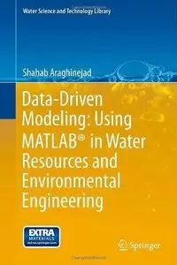 Data-Driven Modeling: Using MATLAB in Water Resources and Environmental Engineering