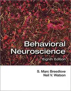 Behavioral Neuroscience, 8th Edition