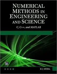 Numerical Methods in Engineering and Science: C, C++, MATLAB