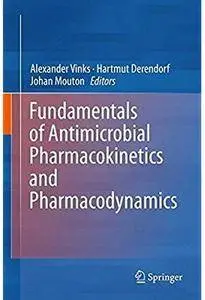 Fundamentals of Antimicrobial Pharmacokinetics and Pharmacodynamics [Repost]