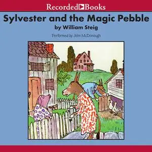 «Sylvester and the Magic Pebble» by William Steig