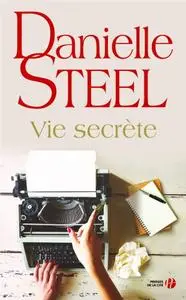 Danielle Steel, "Vie secrète"