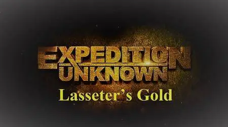 Expedition Unknown Series 3: Lasseters Gold (2017)