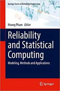Reliability and Statistical Computing: Modeling, Methods and Applications