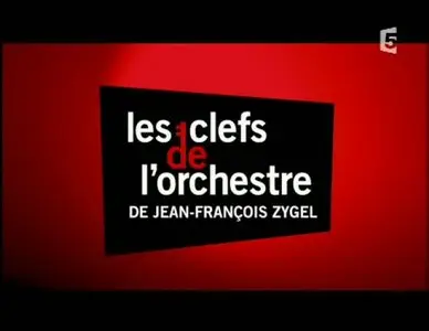(Fr5) Les clefs de l'orchestre de Jean-François Zygel : Saint-Saens : La Danse macabre, Dukas : L'Apprenti sorcier (2011)