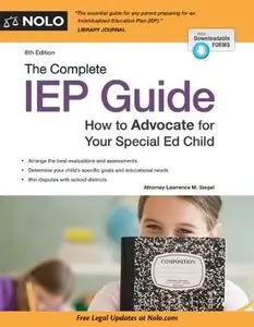 The Complete IEP Guide: How to Advocate for Your Special ED Child (8th Edition)