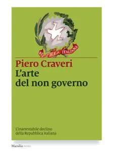 Piero Craveri - L'arte del non governo