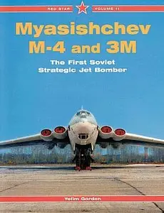 Myasishchev M-4 and 3M: The First Soviet Strategic Jet Bomber (Red Star Vol. 11) (repost best variant)