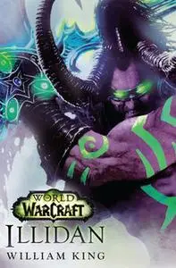 «World of Warcraft: Illidan» by William King