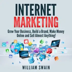 «Internet Marketing» by William Swain