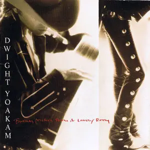 Dwight Yoakam - Buenas Noches From A Lonely Room (1988)