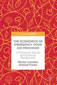 The Economics of Emergency Food Aid Provision: A Financial, Social and Cultural Perspective