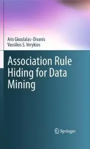 Association Rule Hiding for Data Mining (Repost)