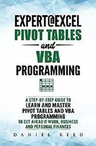 Expert@Excel : Pivot Tables and VBA Programming: Bundle: 2 Books in 1