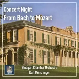 Stuttgart Chamber Orchestra feat. Karl Münchinger - Concert Night: From Bach to Mozart (2020)
