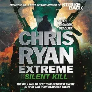 «Chris Ryan Extreme: Silent Kill» by Chris Ryan