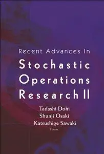 Recent Advances In Stochastic Operations Research 2 (repost)