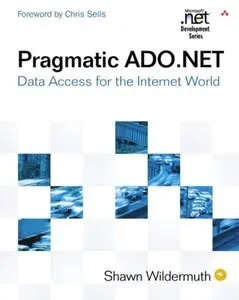 Pragmatic ADO.NET: Data Access for the Internet World by Shawn Wildermuth [Repost]