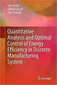 Quantitative Analysis and Optimal Control of Energy Efficiency in Discrete Manufacturing System