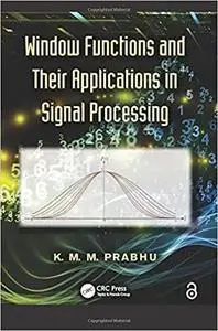 Window Functions and Their Applications in Signal Processing