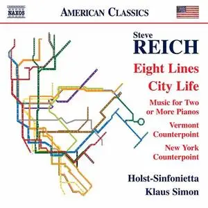 Steve Reich, Andrea Nagy, Holst Sinfonietta, Klaus Simon - Steve Reich: Eight Lines, City Life & Other Works (2020)