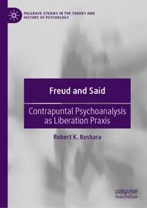 Freud and Said: Contrapuntal Psychoanalysis as Liberation Praxis