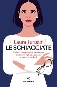 Laura Turuani - Le schiacciate