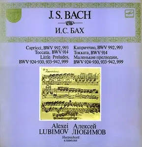 J.S.Bach - Capricci, Toccata, Little Preludes - Alexei Lubimov