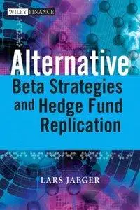 Alternative Beta Strategies and Hedge Fund Replication (repost)