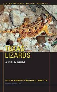 Texas Lizards: A Field Guide (Texas Natural History Guides)