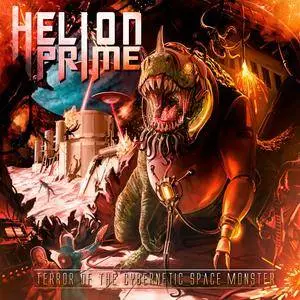 Helion Prime - Terror Of The Cybernetic Space Monster (2018)